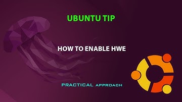 UBUNTU TIP: How to enable HWE