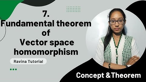 Fundamental theorem on vector space homomorphism | linear transformation | linear algebra