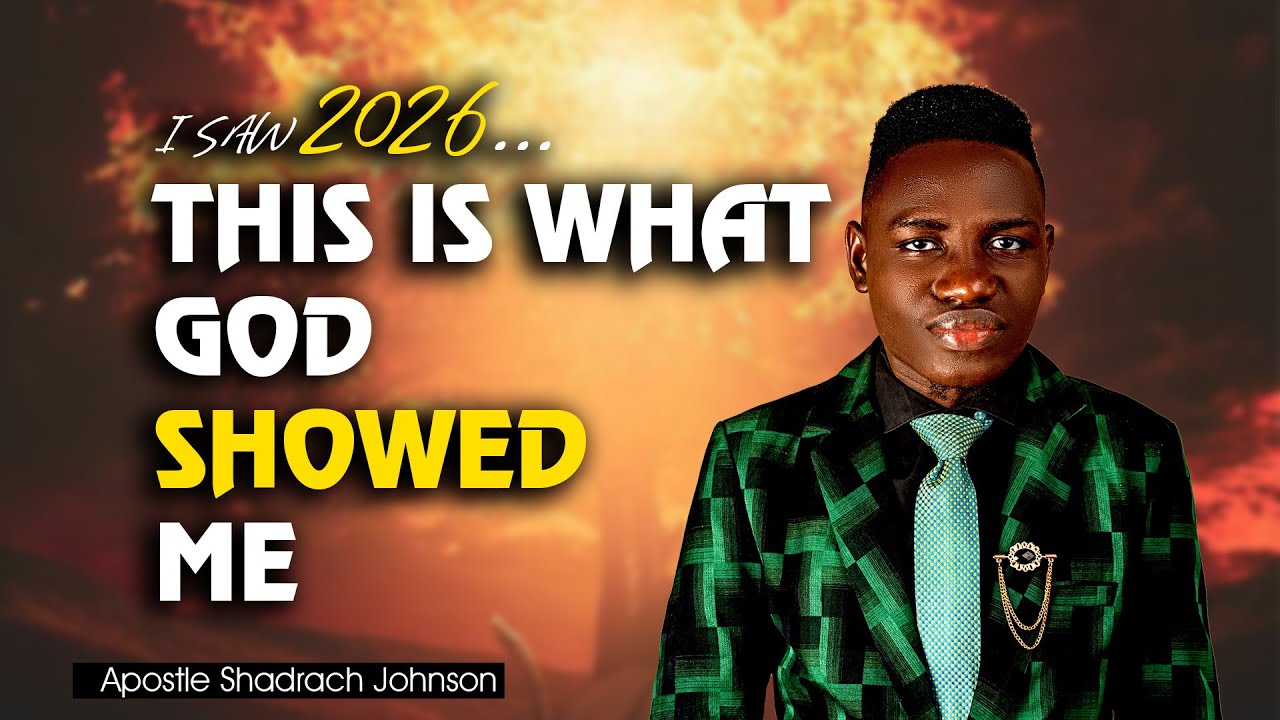 I saw 2026 this is what God showed me || Apostle Shadrach Johnson ...