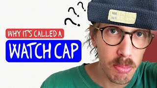 Origins of the WATCH CAP
