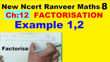Class 8 Maths | Chapter 12 | Example 1,2 | Factorisation | NEW NCERT | Ranveer Maths 8