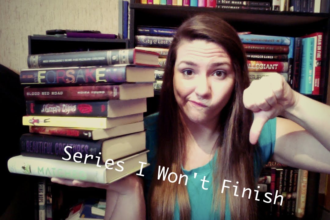 Series I Won't Finish