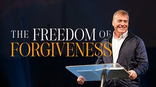 The Freedom of Forgiveness  Pastor Charles Billingsley