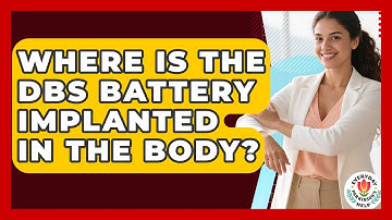 Where Is The DBS Battery Implanted In The Body? - Everyday Parkinsons Help