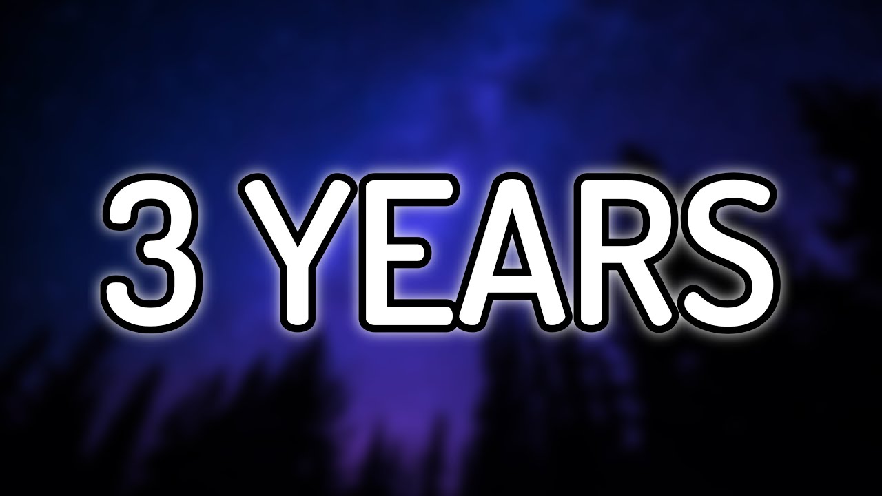 3 YEARS