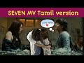 Seven mv tamil version   voiceofarmytamil btstamil