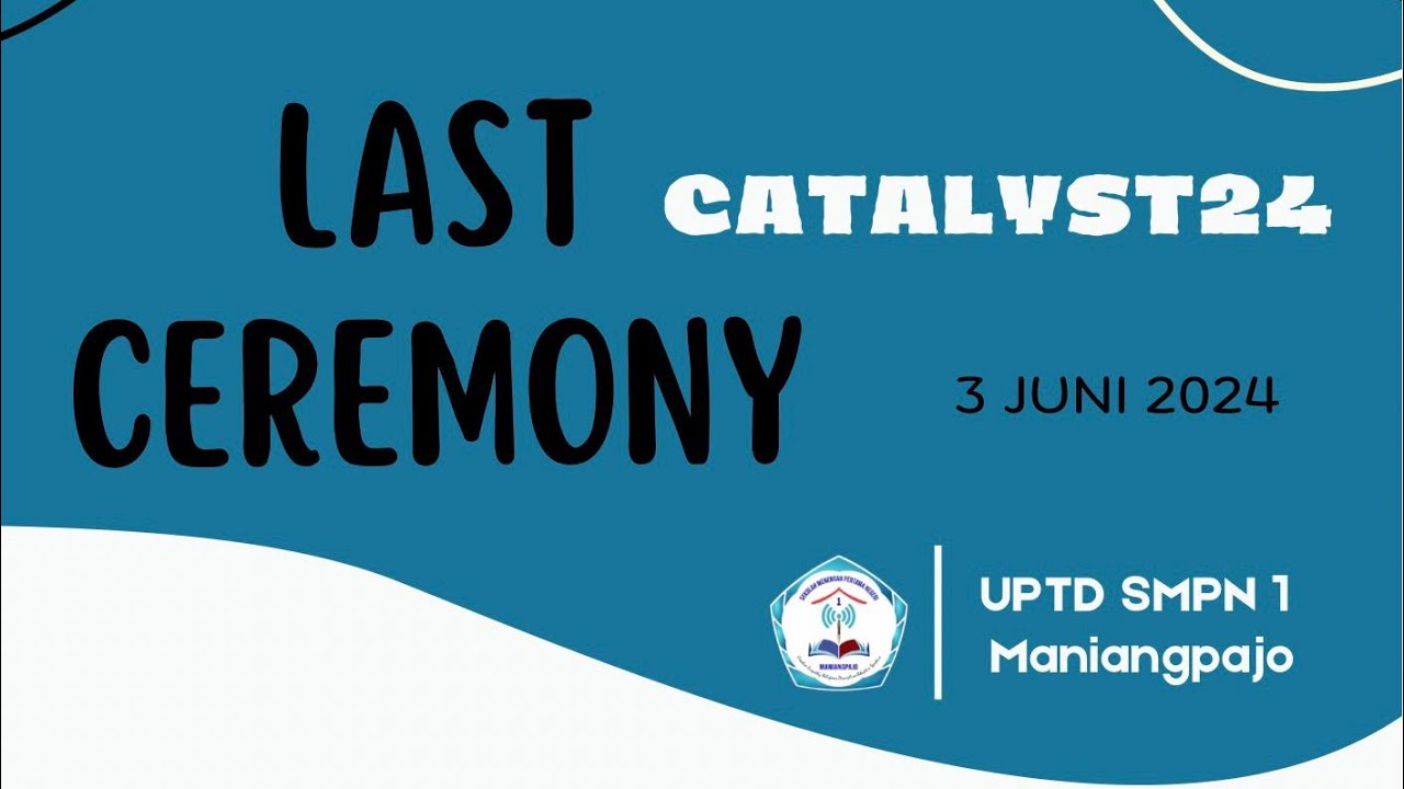 LAST CEREMONI CATALYST ANGKATAN 24 |UPTD SMPN 1 MANIANGPAJO