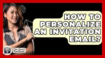 How To Personalize An Invitation Email? - TheEmailToolbox.com