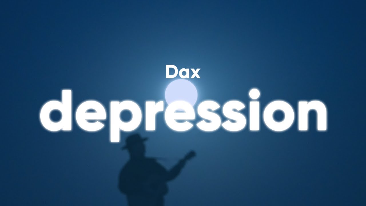 Dax - Depression (Lyrics)