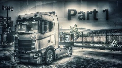 Universal Truck Simulator [UTS] - Walkthrough Gameplay (IOS , Android) - Part 1