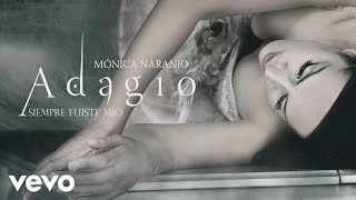Monica Naranjo - Siempre Fuiste Mío (Audio) chords