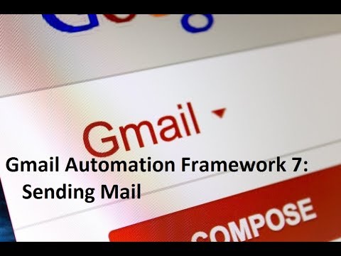Gmail Automation Framework 7: Sending Mail