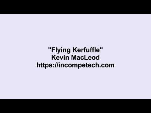 Kevin MacLeod ~ Flying Kerfuffle