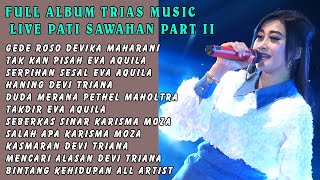 FULL ALBUM TRIAS MUSIC LIVE PATI SAWAHAN PART II