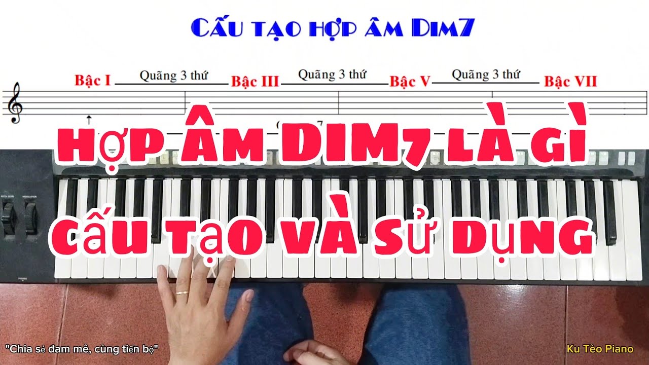 Hướng dẫn hợp âm DIM7 | Chord DIM7 | Ku Tèo Piano. - YouTube