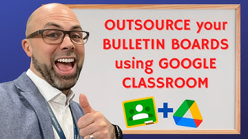 OUTSOURCE Your BULLETIN BOARDS Using Google Classroom