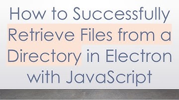 How to Successfully Retrieve Files from a Directory in Electron with JavaScript