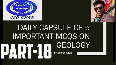 Important MCQs on Geology part-18 with proper explanation
