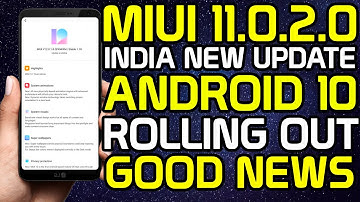 MIUI 11 India GOOD NEWS 😍 New MIUI 11.0.2.0 Update Rolling Out In India With Android 10 Support