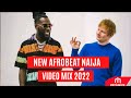 BEST OF NAIJA AFROBEAT NAIJA SONGS VIDEO MIX DJ CARLOS FT BURNA BOY ED SHEERAN WIZKID OMA LAY RUGER