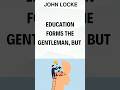 John Locke Quote about Education #shorts #johnlocke #quotes
