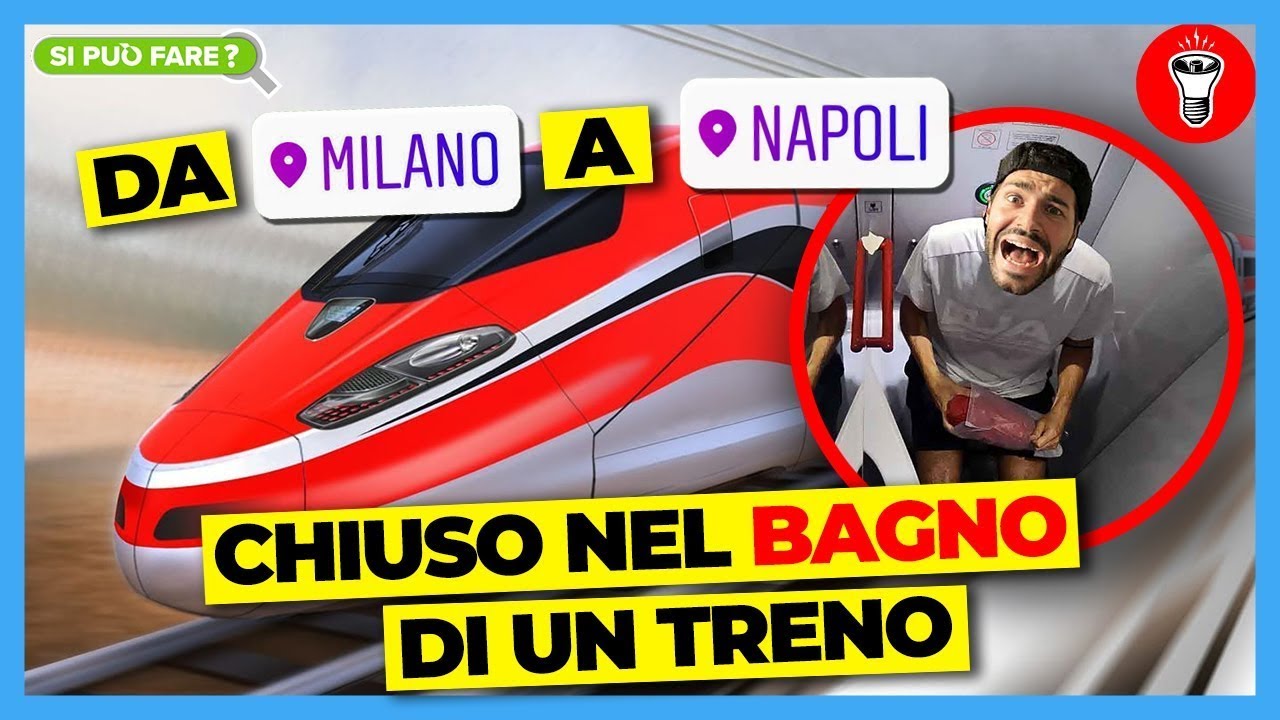 Da Milano a Napoli Chiuso nel Bagno di un Treno Senza Biglietto - [Si Può Fare?] - theShow