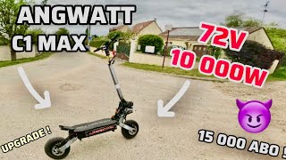 ANGWATT C1 MAX 10 000W 72V UPGRADE TROTTINETTE ELECTRIQUE #pourtoi #foryou #rider #fyp