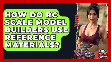 How do RC scale model builders use reference materials? - RC Toy Central