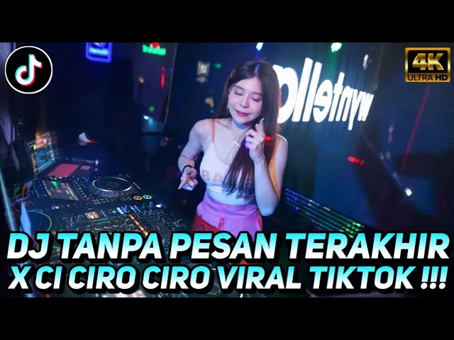 DJ TANPA PESAN TERAKHIR X CI CIRO CIRO !!! DJ JUGLE DUTCH FULL BASS TERBARU 2024 class=