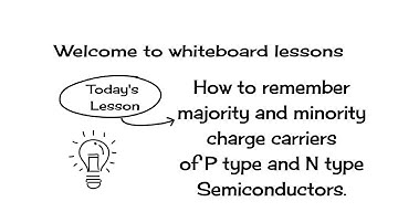 How to remember majority and minority charge carriers of semiconductors
