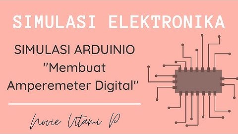 SIMULASI ARDUINO MENGGUNAKAN TINKERCAD | Membuat Amperemeter Digital | Novie Utami P