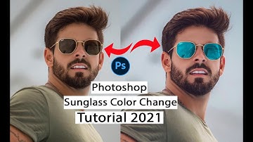 Sunglasses Color Change in Photoshop Tutorial | Change Your Sunglass Color  Photoshop Tutorial 2021