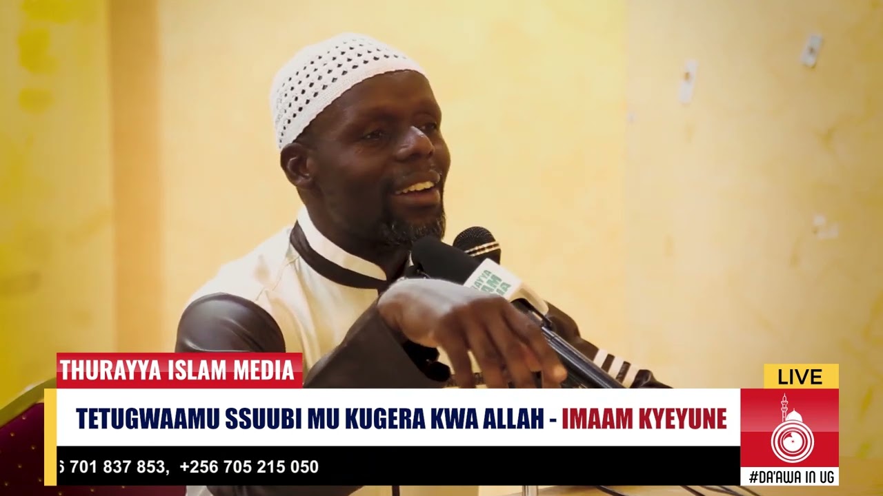 TOGGWAMU SSUUBI  MU KUGERA KWA ALLAH - IMAM KYEYUNE AL-AIN