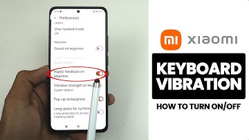 How to Turn ON/OFF Keyboard Vibration on Any Xiaomi, Redmi Phone