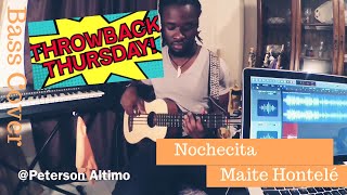 Maite Hontele - Nochecita ( uBass Cover ) by Peterson Altimo
