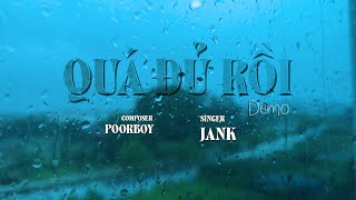 Quá Đủ Rồi - Demo - Jank