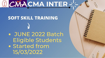 CMA INTER | SOFT SKILL TRAINING | Eligibility For June 22 Batch