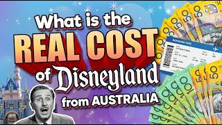 What a Disneyland Trip Really Costs From Australia in 2026