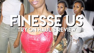 REALLY?! FINESSE US TRY ON HAUL & REVIEW