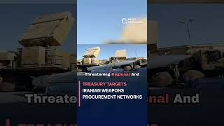 Treasury Targets Iranian Weapons Procurement Networks worldnews news