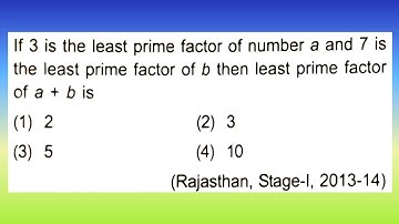 If 3 is the least prime factor of number a and 7 is the least prime factor of b...| Doubtify NTSE
