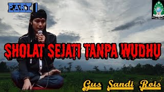 SHOLAT SEJATI TANPA WUDHU