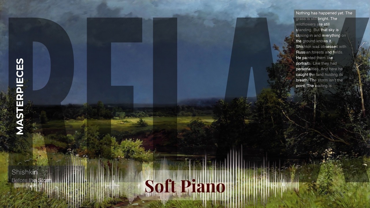 Relax - Soft Piano with Old Masters | Shishkin · Before the Storm & others