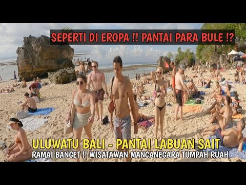 seperti di eropa !! pantai para bule |  uluwatu bali - pantai labuan sait |  bali hari ini