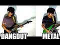 KETIKA METAL DAN DANGDUT BERSATU.. #GOKILL....