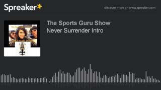 Never Surrender Intro