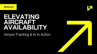 Veryon Tracking & AI In Action: Elevating Aircraft Availability | Veryon