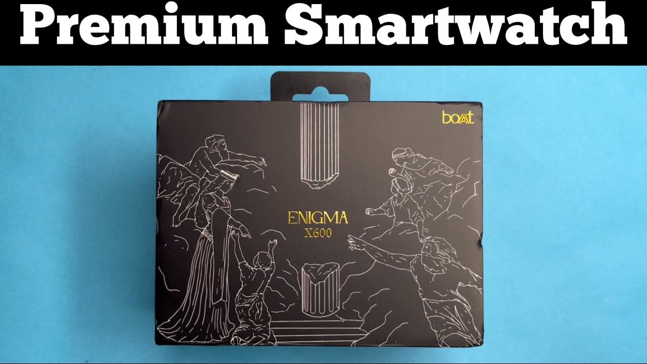 Boat Enigma X600 Smartwatch Unboxing | Premium Smartwatch Under 5000