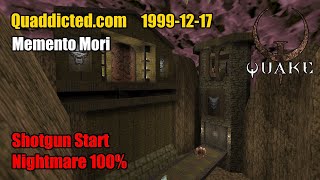 Quaddicted - 1999-12-17: czg02.zip - Memento Mori (Nightmare 100%)