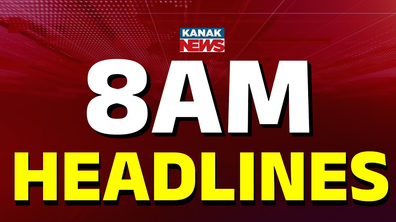 8AM Headlines | 9th APRIL 2025 | Odia News | Breaking News | Kanak News